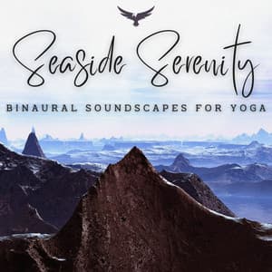Seaside Serenity: Binaural Soundscapes for Yoga - Binaural Vibrations