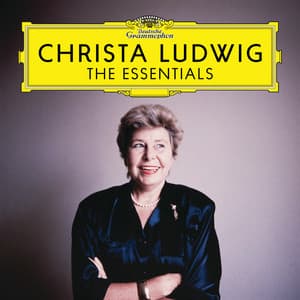Christa Ludwig - The Essentials - Christa Ludwig