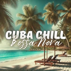Cuba Chill: Latin Jazz Grooves for Relaxed Summer Evening - José Bossa