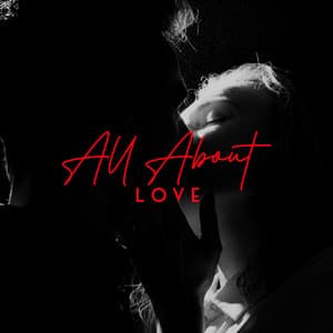 All About Love: Romantic Mellow Jazz Beats - Romantic Lovers Music Song