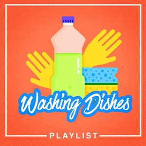 Washing Dishes Playlist - Top 40