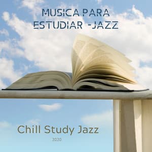 Chill Study Jazz - Musica Para Estudiar -jazz