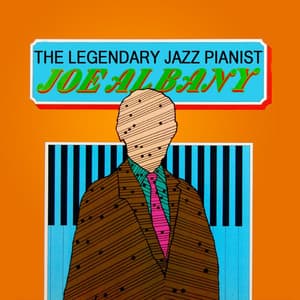 The Legendary Jazz Pianist - Joe Albany