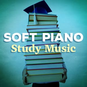 Soft Piano Study Music - Soft Background Music