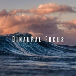Binaural Focus: Ocean Waves for Clear Concentration - Focusity