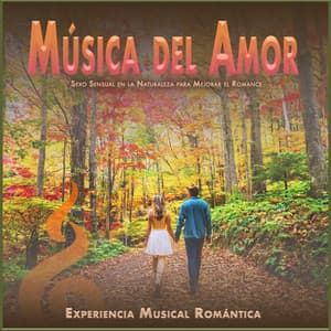 Música del Amor: Sexo Sensual en la Naturaleza para Mejorar el Romance - Experiência Musical Romântica
