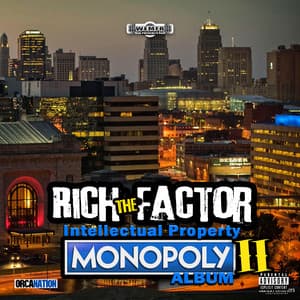 Intellectual Property Monopoly II - Rich The Factor