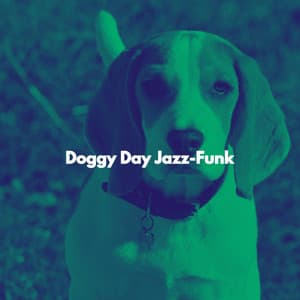 Doggy Day Jazz-Funk - Abendessen Musik Stimmung