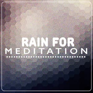 Rain for Meditation - Rain Meditation