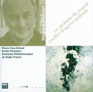 Dufourt: La maison du sourd- Lucifer d'apres pollock - Hugues Dufourt