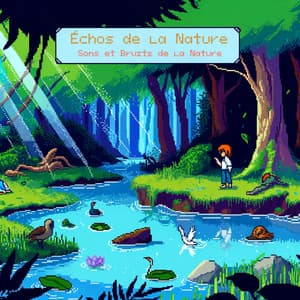 Échos de la Nature : Sons et Bruits de la Nature - Sons de la nature
