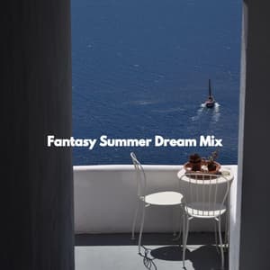 Fantasy Summer Dream Mix - Luxury Jazz Radio