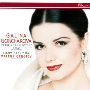 Verdi & Tchaikovsky: Arias - Galina Gorchakova