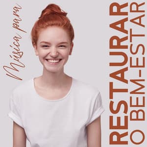 Música para restaurar o bem-estar: sons suaves de água e vento para um relaxamento total - Natureza Musica Bem-Estar Academia