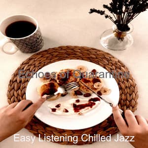 Echoes of Quarantine - Easy Listening Chilled Jazz