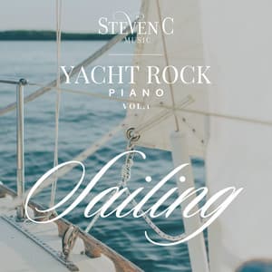Yacht Rock Piano Sailing, Vol. 1 - Steven C