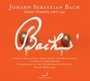 Bach: Easter Oratorio - Johann Sebastian Bach