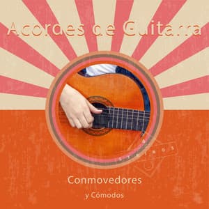 Acordes de Guitarra Conmovedores y Cómodos - Guitarras Mágicas