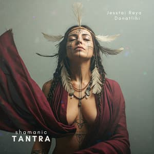 Shamanic Tantra - Jesstai Reya