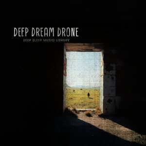 Deep Dream Drone - Deep Sleep Music Library