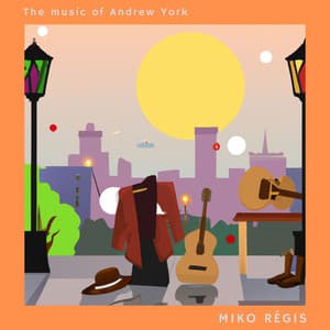 The Music of Andrew York - Miko Régis