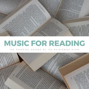 Music For Reading: The Peaceful Sounds Of The Rainforest River - XLD Library