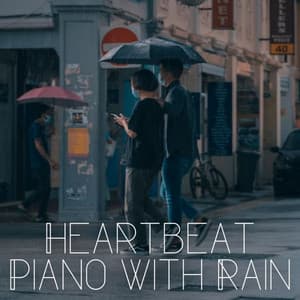 Heartbeat Piano with Rain - Spa Music Lounge