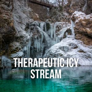 Therapeutic Icy Stream - Relaxing Music Solitude