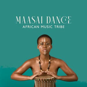 Maasai Dance: African Music Tribe - African Music Drums Collection