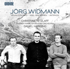 Widmann: Violin Concerto - Antiphon - Insel der Sirenen - Jörg Widmann