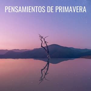 Pensamientos De Primavera - Inicio de la primavera