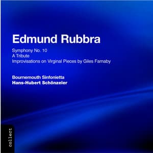 Rubbra: Symphony No. 10 "Sinfonia da Camera" and other Orchestral Works - Edmund Rubbra