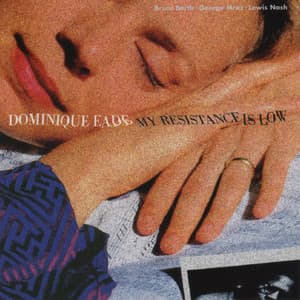 My Resistance is Low - Dominique Eade