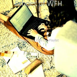 Echoes of WFH - Smooth Jazz Chill Out Playlist