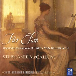 Für Elise: Bagatelles for Piano - Ludwig van Beethoven
