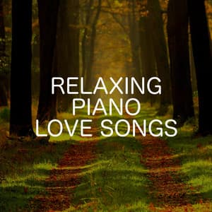 Relaxing Piano Love Songs - Clayton Calm