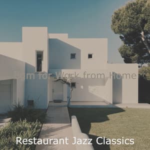Bgm for Work from Home - Restaurant Jazz Classics