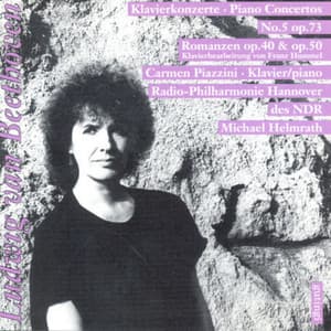 Ludwig van Beethoven: Klavierkonzert, No. 5, op. 73 - Romanze, op. 40 - Romanze, op. 50 - Carmen Piazzini