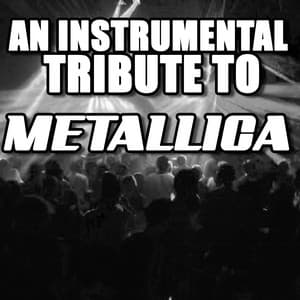An Instrumental Tribute To Metallica - Heavy Metal Guitar Heroes