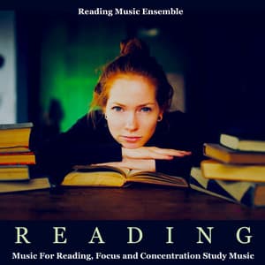 Reading Music for Reading, Focus and Concentration Study Music - Reading Music Ensemble