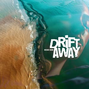 Drift Away - Ocean Bank