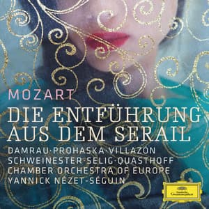Mozart: Die Entführung aus dem Serail - Wolfgang Amadeus Mozart