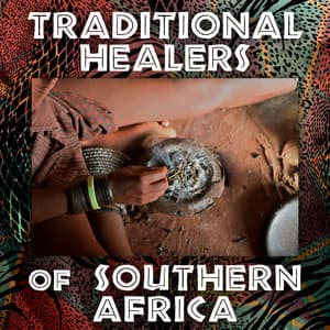 Traditional Healers of Southern Africa: Inyanga South African Shaman, Counteracting Witchcraft, Divination, Healing Physical, Emotional and Spiritual Illnesses - African Music Drums Collection
