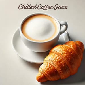 Chilled Coffee Jazz: Morning Brunch Tunes - Brunch Piano Music Zone
