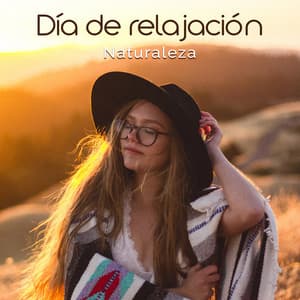 Día de relajación - Naturaleza
