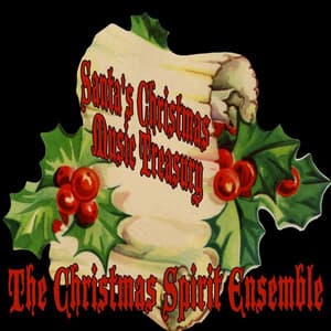 Santa's Christmas Music Treasury - The Christmas Spirit Ensemble