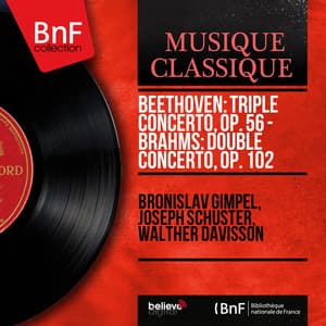 Beethoven: Triple Concerto, Op. 56 - Brahms: Double Concerto, Op. 102 - Bronislav Gimpel