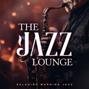 The Jazz Lounge - Relaxing Morning Jazz