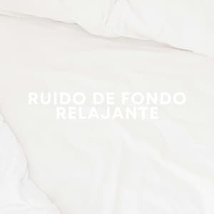Ruido De Fondo Relajante - Meditación Con Ruido Blanco