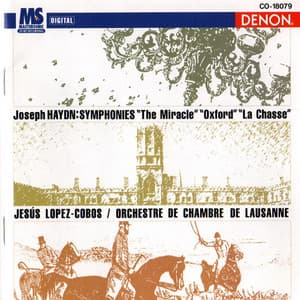 Joseph Haydn: Symphonies "The Miracle", "Oxford" & "La Chasse" - Joseph Haydn